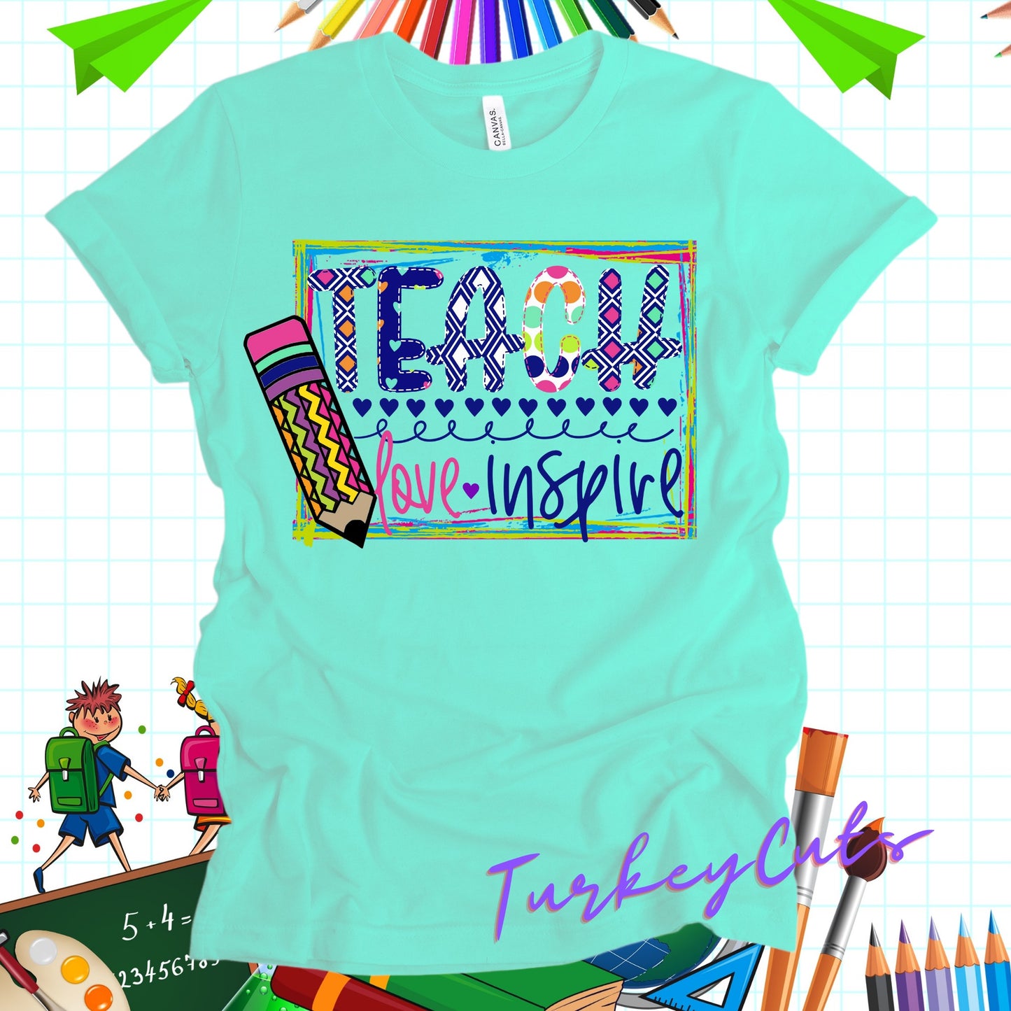 Teach, Love, Inspire
