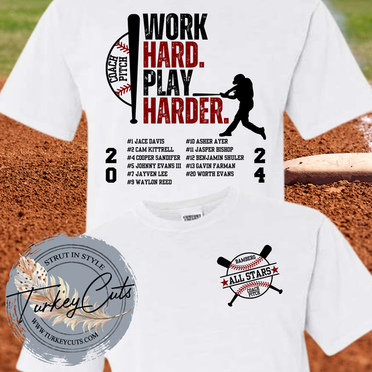 Work Hard Play Harder Coach Pitch All Stars COMFORT COLOR Tee