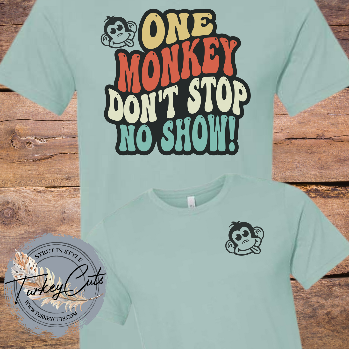 One Monkey Don't Stop No Show