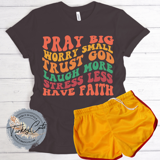 Pray Big Tee (Adult)