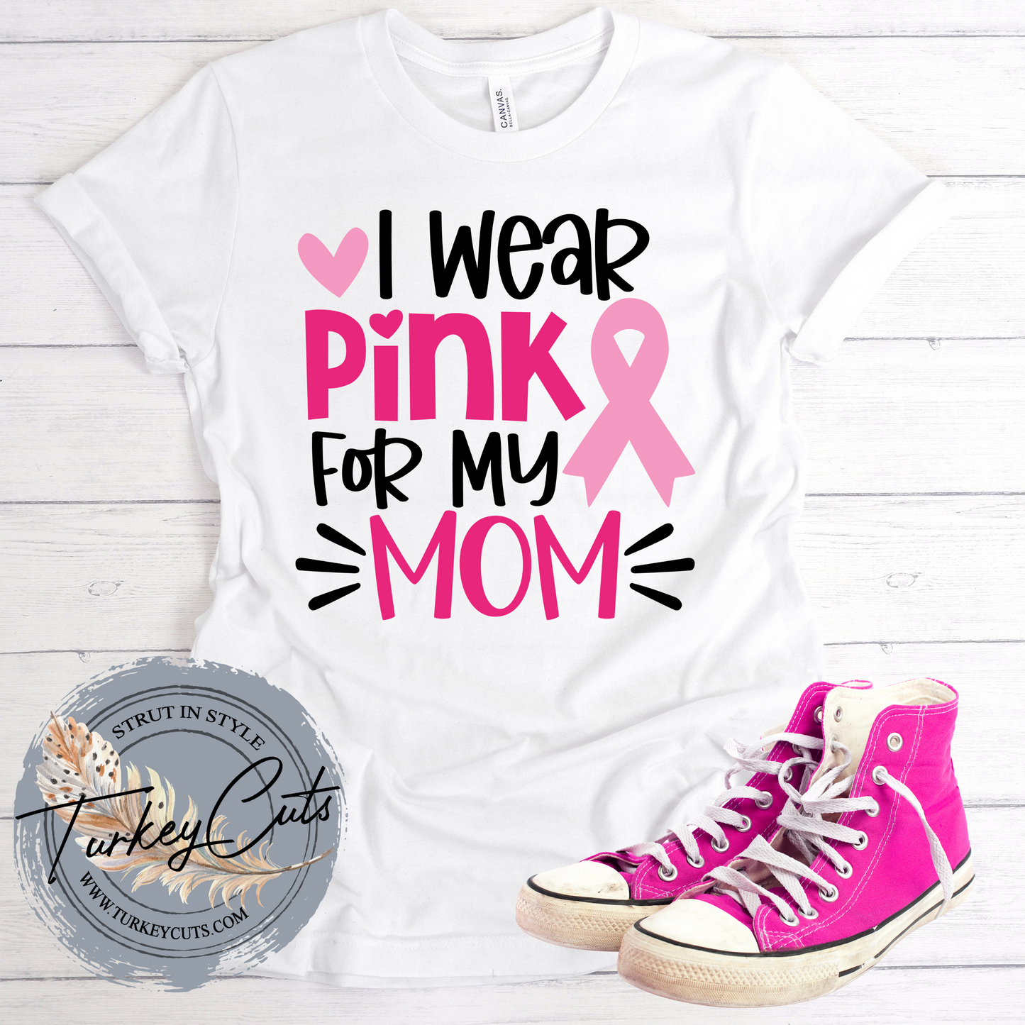 I Wear Pink For My Mom (can be customized to ANY name)